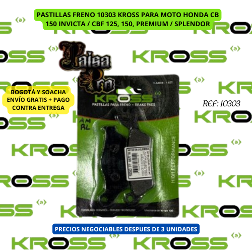 PASTILLAS FRENO 10303 KROSS PARA MOTO HONDA CB 150 INVICTA / CBF 125, 150, PREMIUM / SPLENDOR