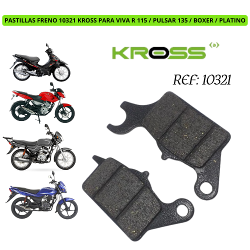 PASTILLAS FRENO 10321 KROSS PARA VIVA R 115 / PULSAR 135 / BOXER / PLATINO